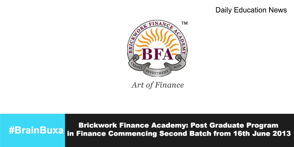  Brickwork Finance Academy: Post Graduate Program in Finance Commencing Second Batch from 16th June 2013