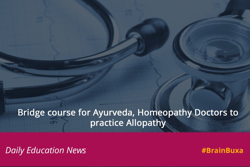 Bridge course for the Ayurveda, Homeopathy; Doctors to practice Allopathy