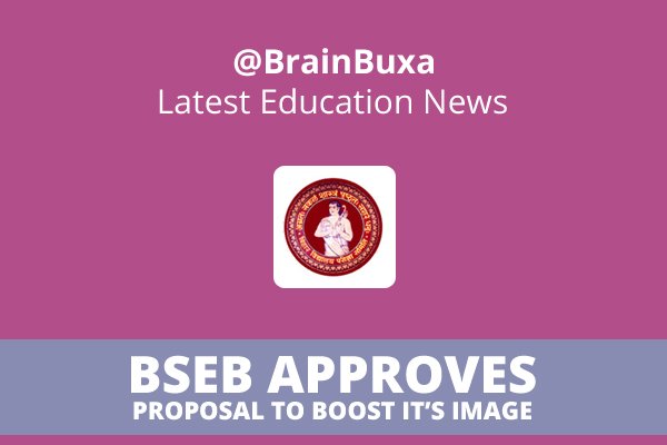 BSEB Approves Proposal To Boost It's Image