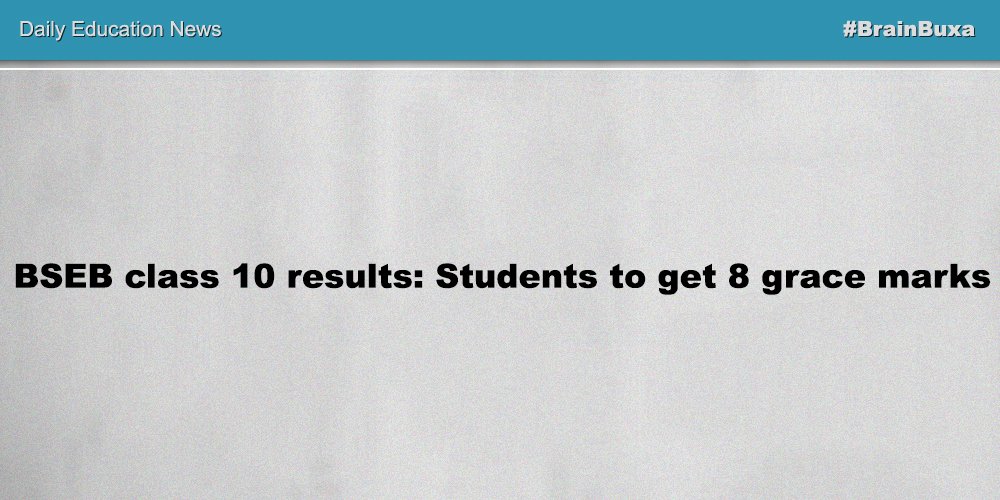 BSEB class 10 results: Students to get 8 grace marks