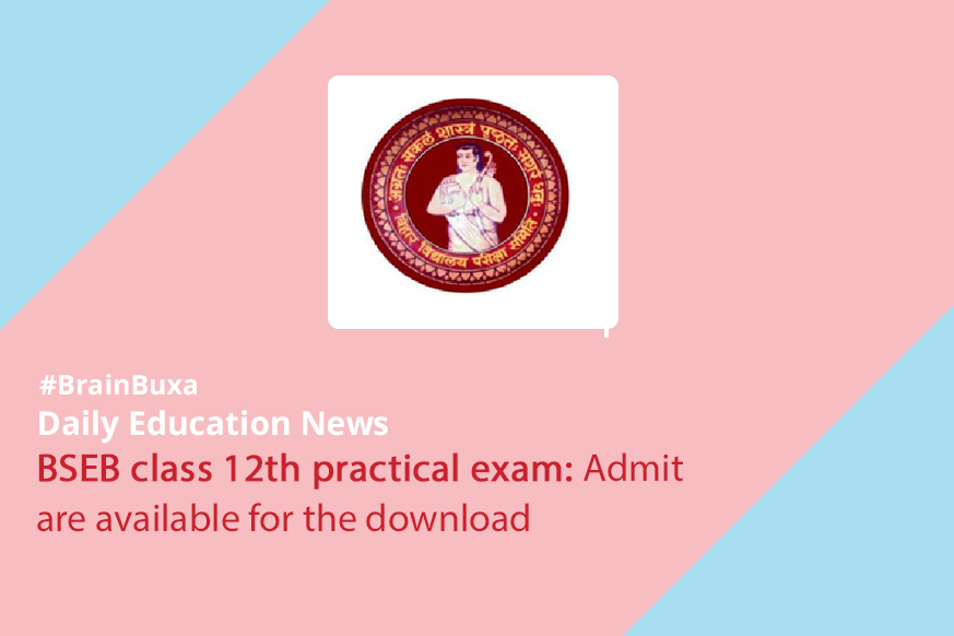 BSEB class 12th practical exam: Admit are available for the download