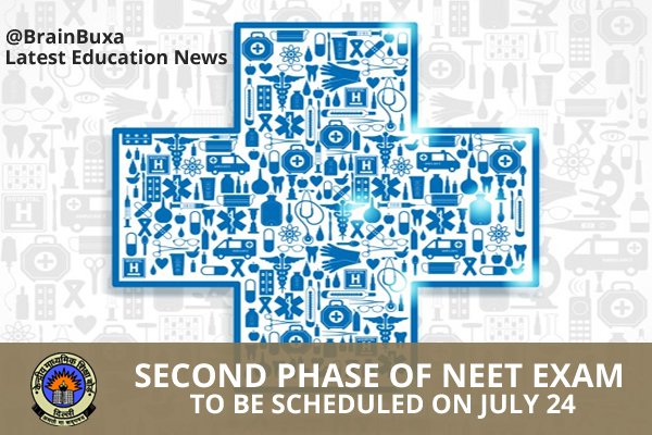 Second Phase of NEET Exam to Be Scheduled on July 24