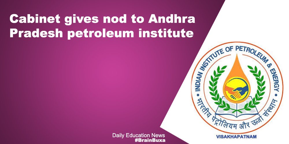 Cabinet gives nod to Andhra Pradesh petroleum institute