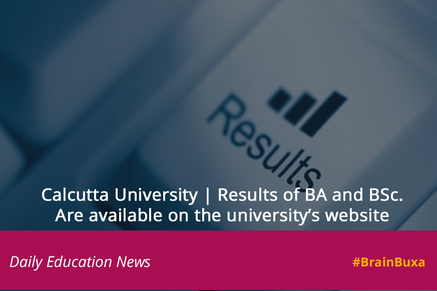 Calcutta University | Results of BA and BSc. Are available on the university’s website