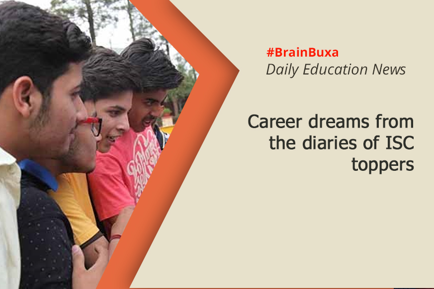 Career dreams from the diaries of ISC toppers