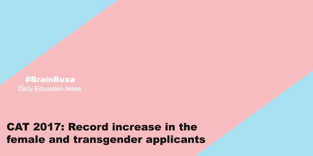 CAT 2017: Record increase in the female and transgender applicants