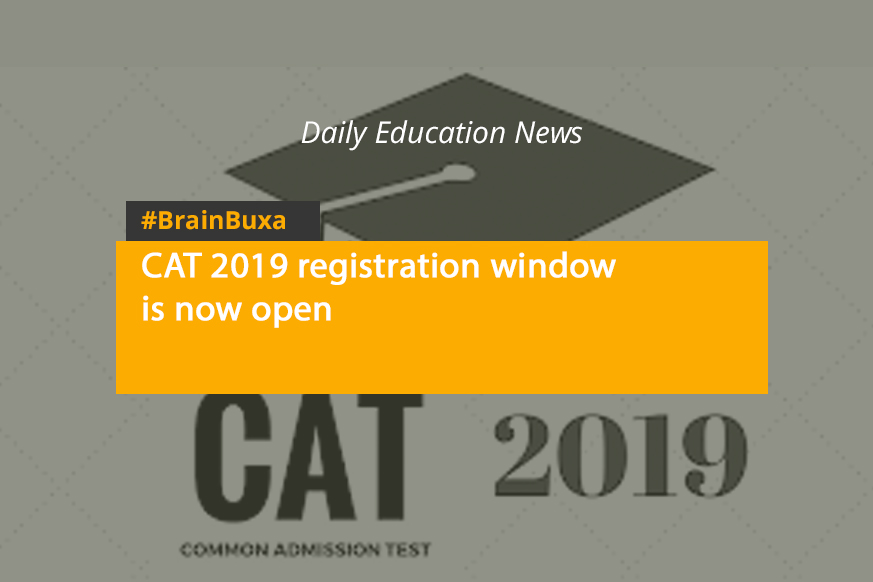 CAT 2019 registration window is now open