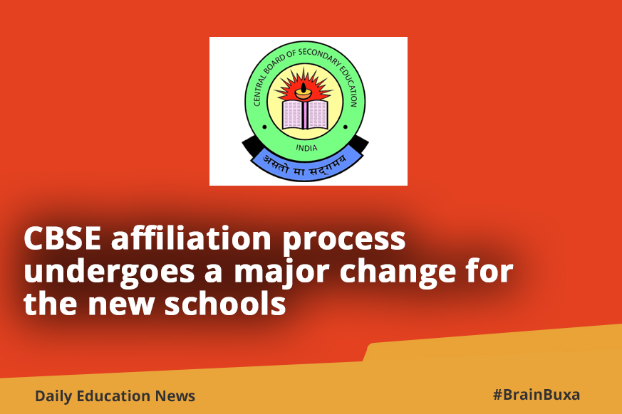 CBSE affiliation process undergoes a major change for the new schools