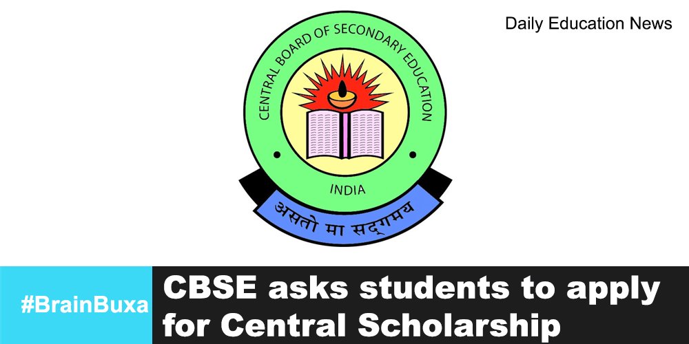 CBSE asks students to apply for Central Scholarship