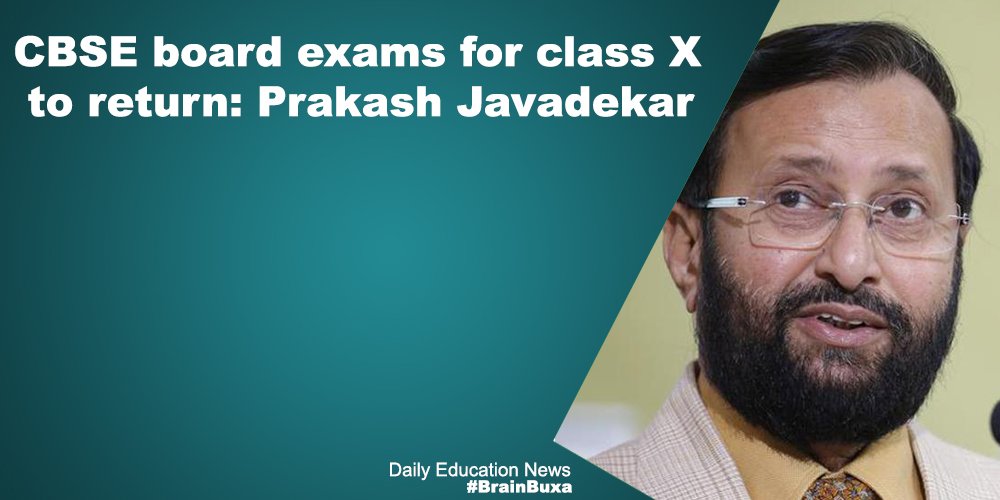 CBSE board exams for class X to return: Prakash Javadekar