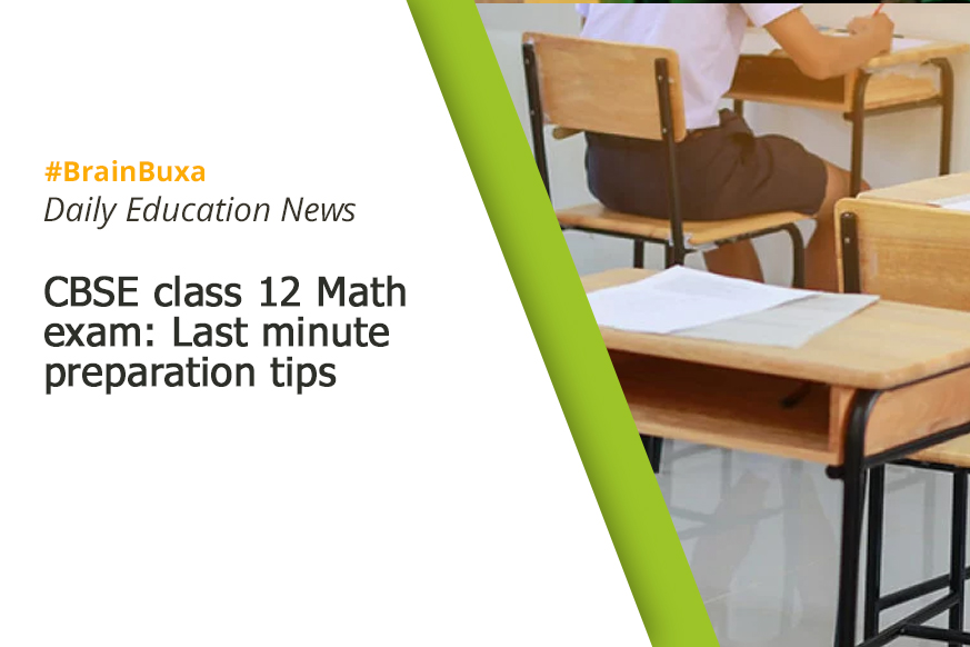 CBSE class 12 Math exam: Last minute preparation tips