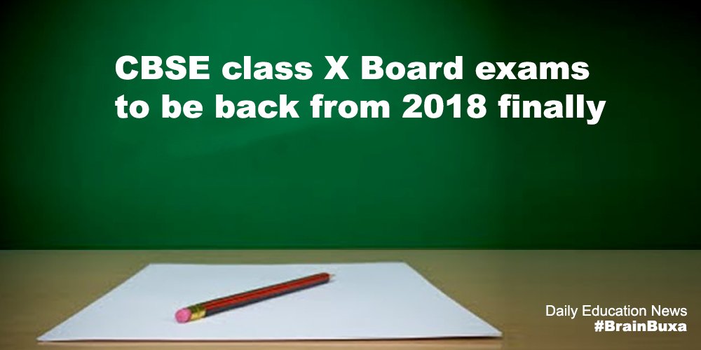 CBSE class X Board exams to be back from 2018 finally