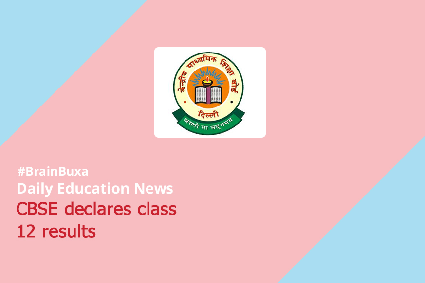 CBSE declares class 12 results