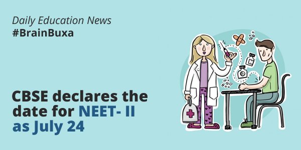 CBSE declares the date for NEET- II as July 24