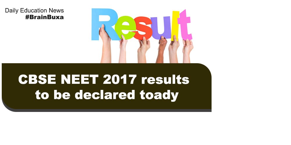 CBSE NEET 2017 results to be declared toady 