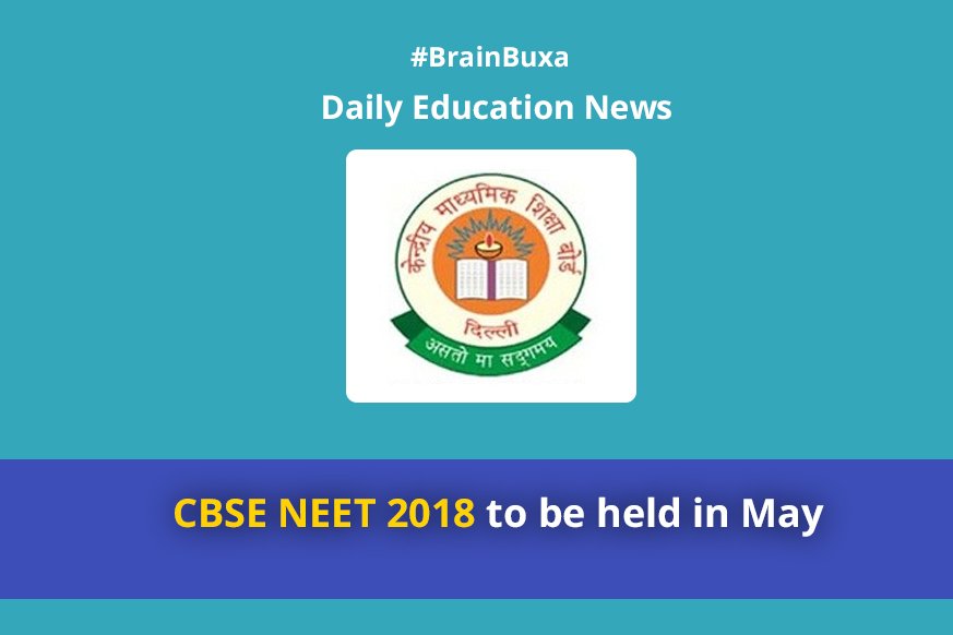 CBSE NEET 2018 to be held in May