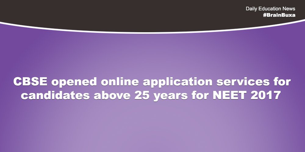 CBSE opened online application services for candidates above 25 years for NEET 2017