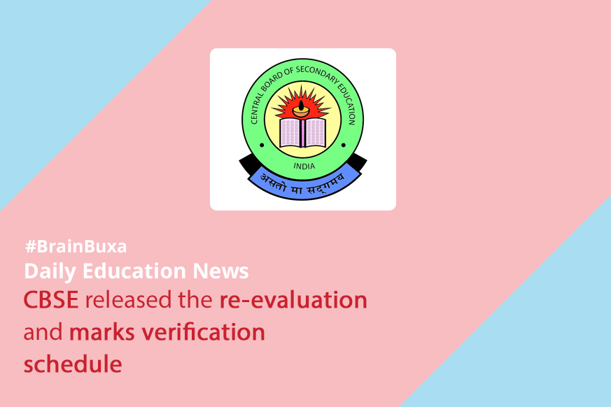 CBSE released the re-evaluation and marks verification schedule