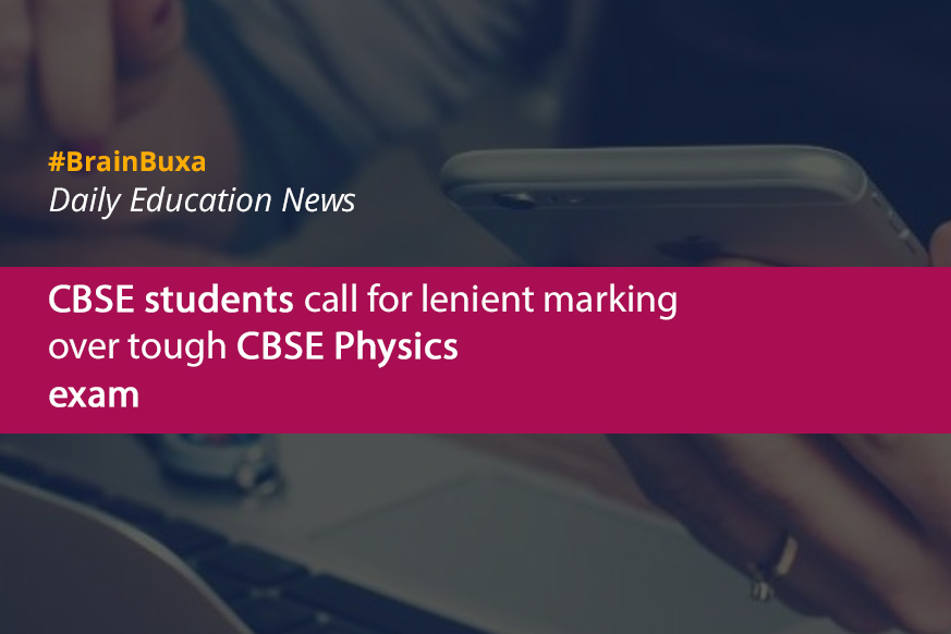 CBSE students call for lenient marking over tough CBSE Physics exam