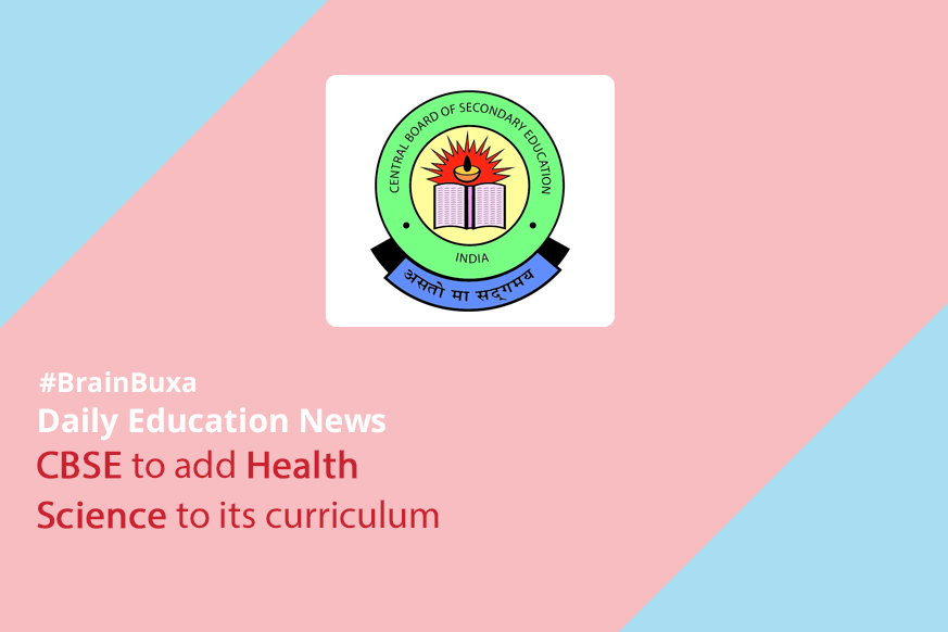 CBSE to add Health Science to its curriculum