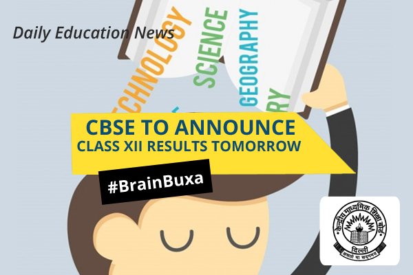 CBSE to announce class XII results tomorrow