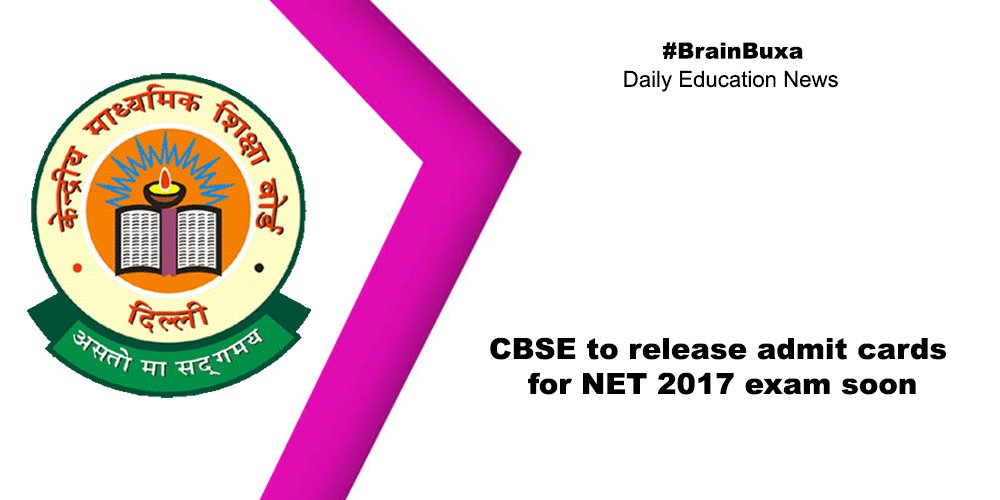 CBSE to release admit cards for NET 2017 exam soon