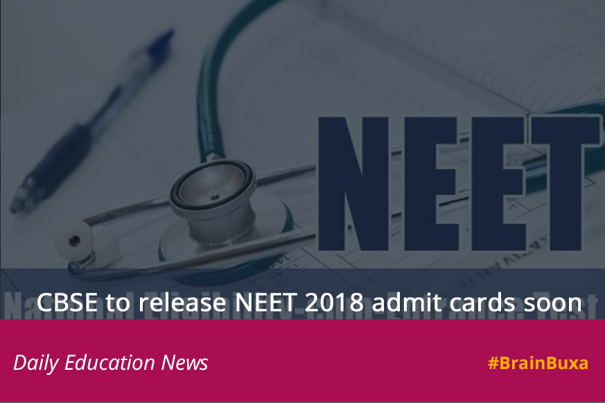 CBSE to release NEET 2018 admit cards soon