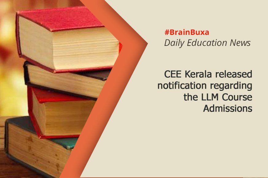 CEE Kerala released notification regarding the LLM Course Admissions