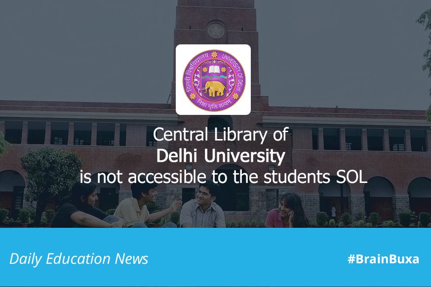 Central Library of Delhi University is not accessible to the students SOL