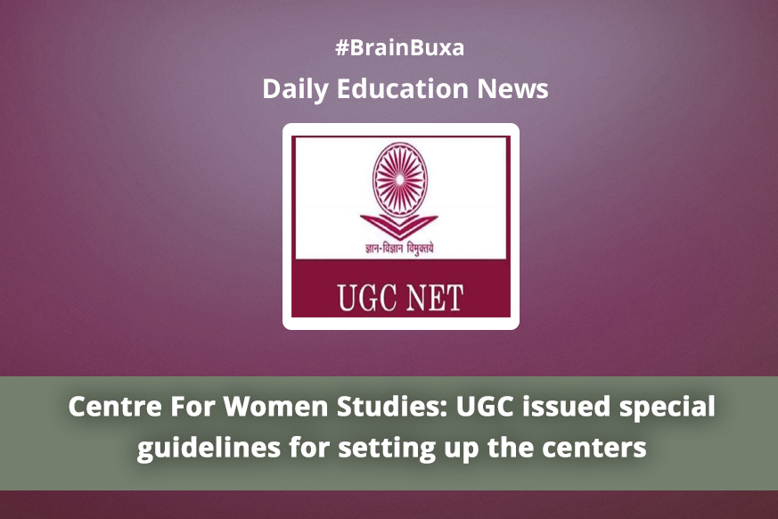 Centre For Women Studies: UGC issued special guidelines for setting up the centers