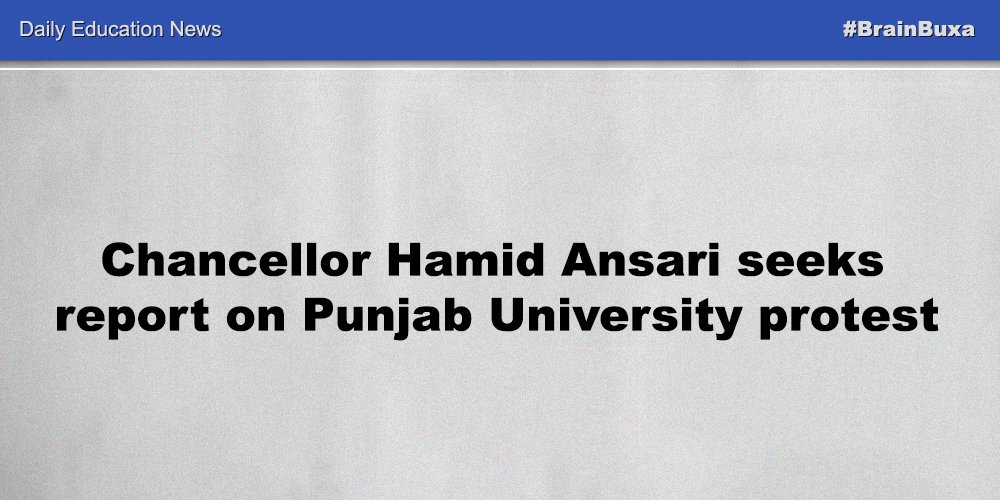 Chancellor Hamid Ansari seeks report on Punjab University protest