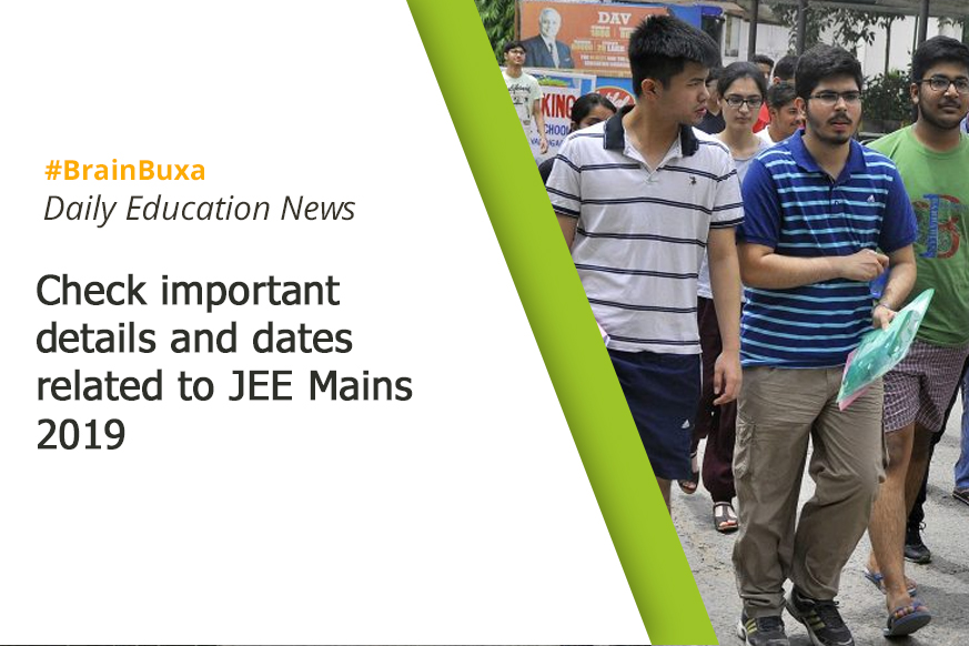 Check important details and dates related to JEE Mains 2019