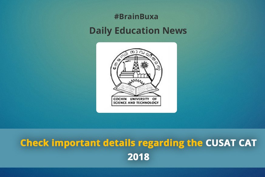 Check important details regarding the CUSAT CAT 2018