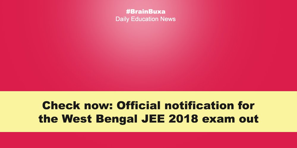 Check now: Official notification for the West Bengal JEE 2018 exam out