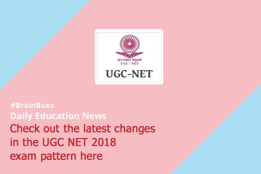 Check out the latest changes in the UGC NET 2018 exam pattern here