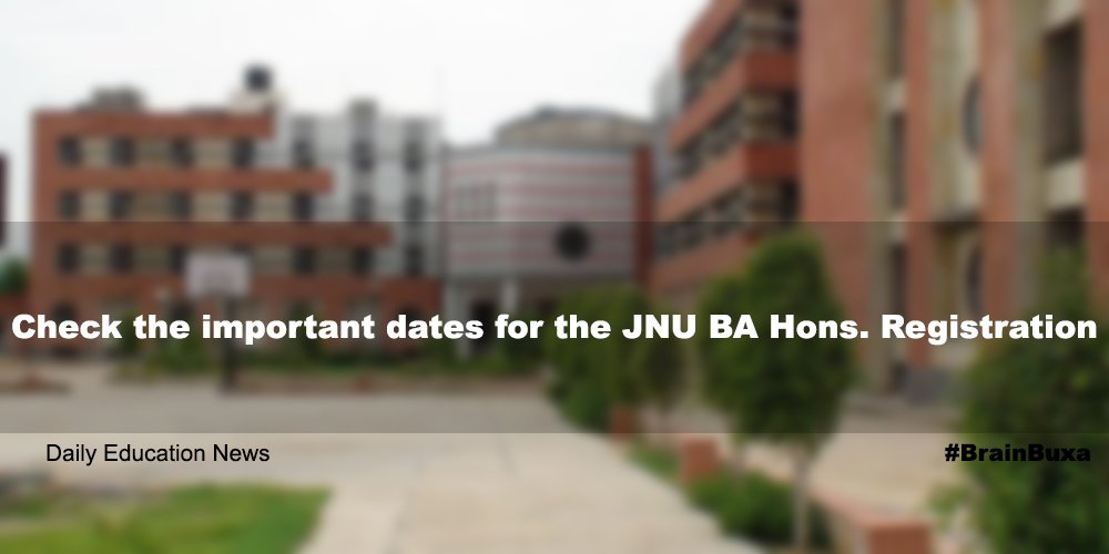 Check the important dates for the JNU BA Hons. Registration