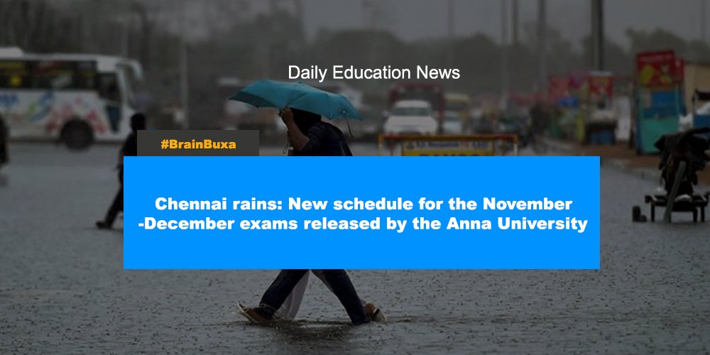 Chennai rains: New schedule for the November-December exams released by the Anna University