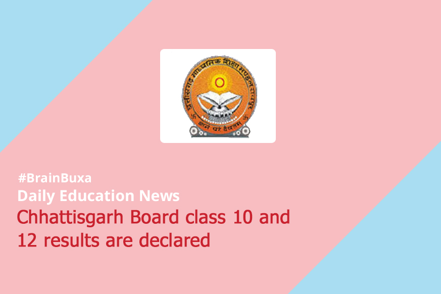 Chhattisgarh Board class 10 and 12 results are declared