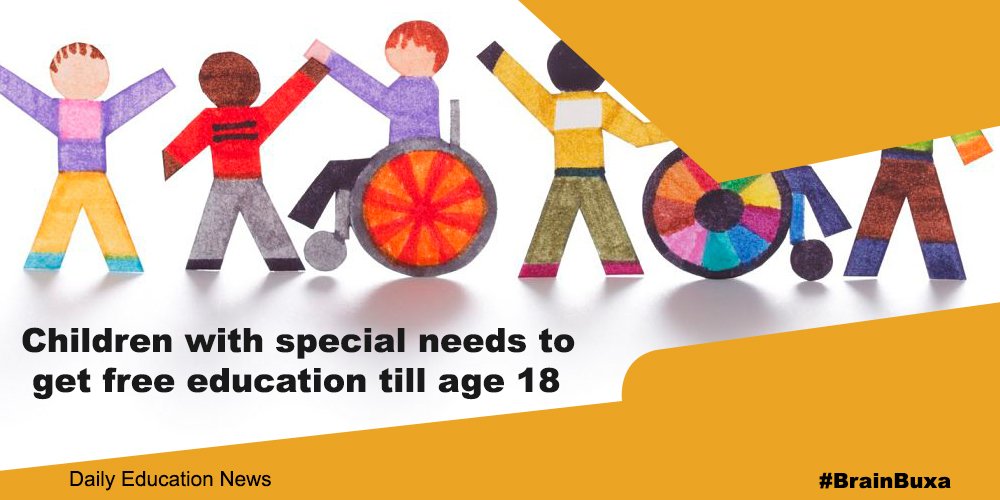 Children with special needs to get free education till age 18