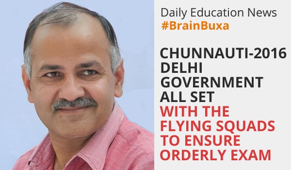 Image of Chunnauti-2016: Delhi government all set with the flying squads to ensure orderly exam | Education News Photo