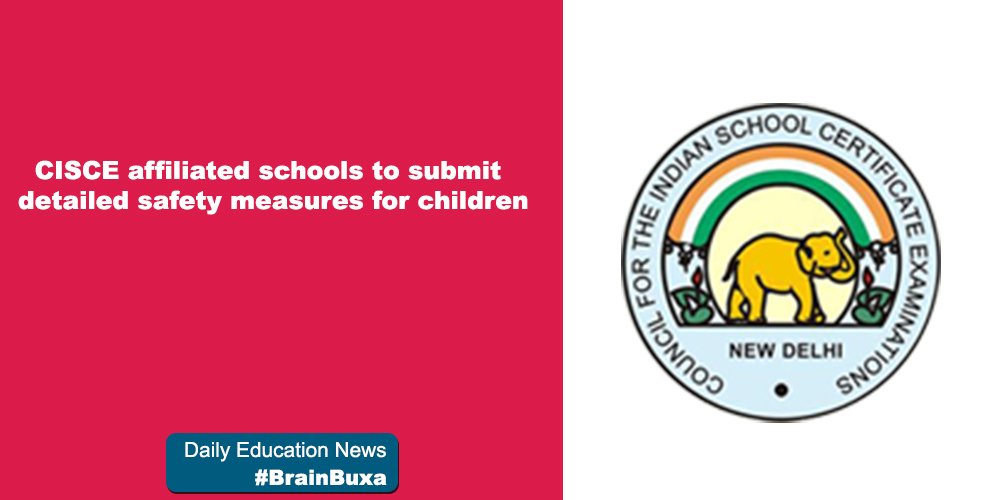 CISCE affiliated schools to submit detailed safety measures for children