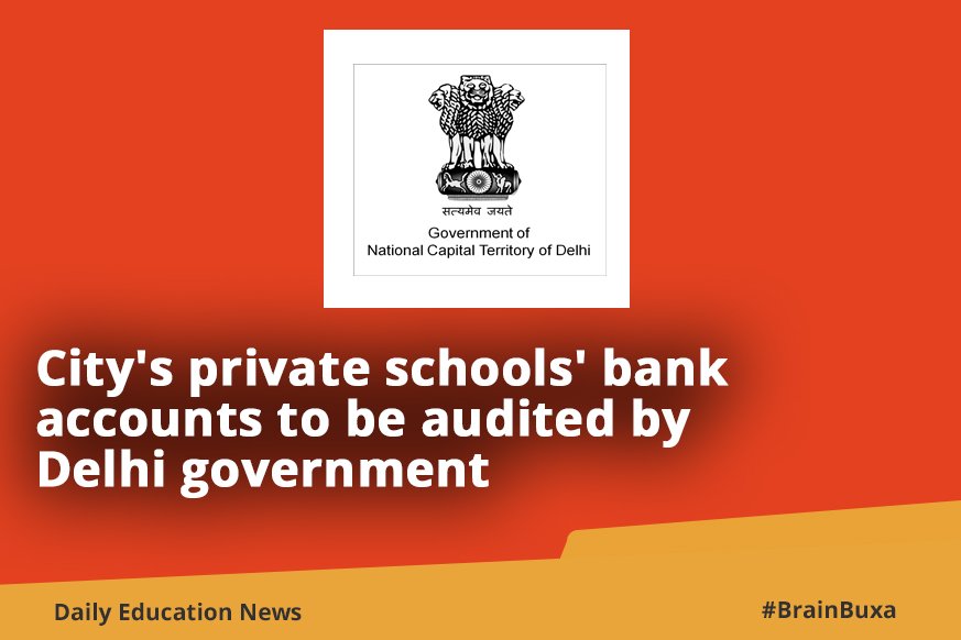 City's private schools' bank accounts to be audited by the Delhi government