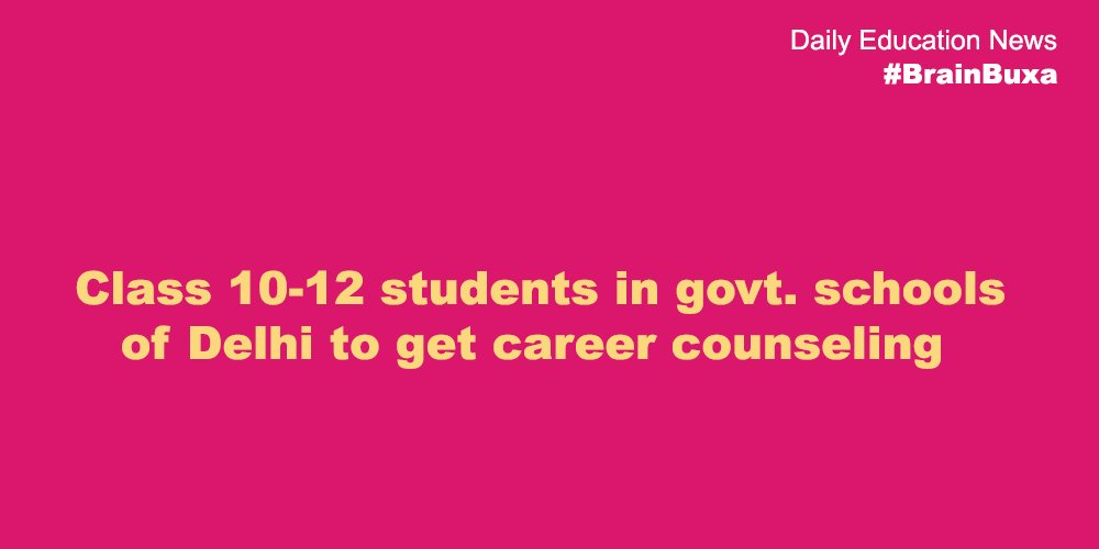 Class 10-12 students in govt. schools of Delhi to get career counseling