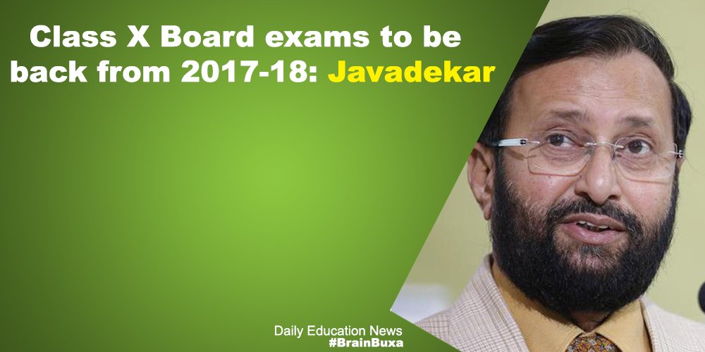 Class X Board exams to be back from 2017-18: Javadekar