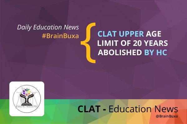 CLAT upper age limit of 20 years abolished by HC