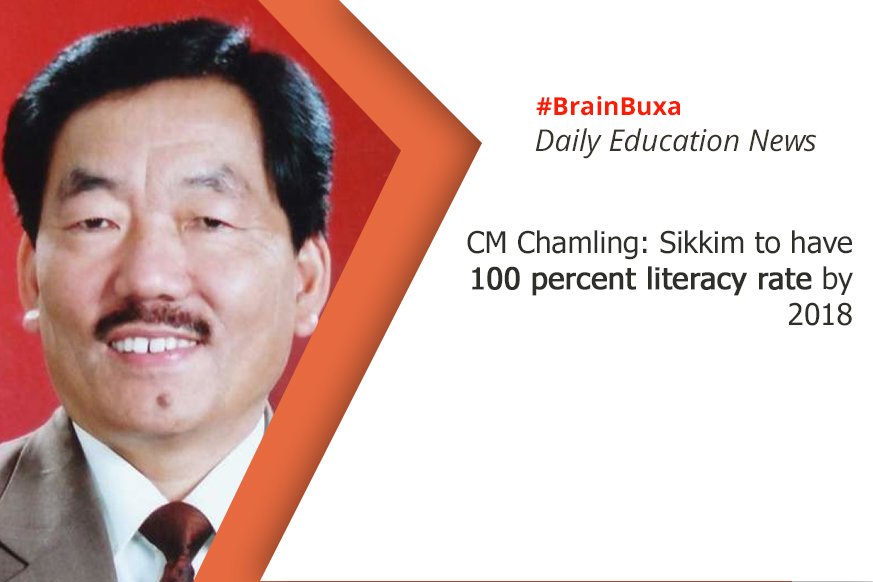 CM Chamling: Sikkim to have 100 percent literacy rate by 2018