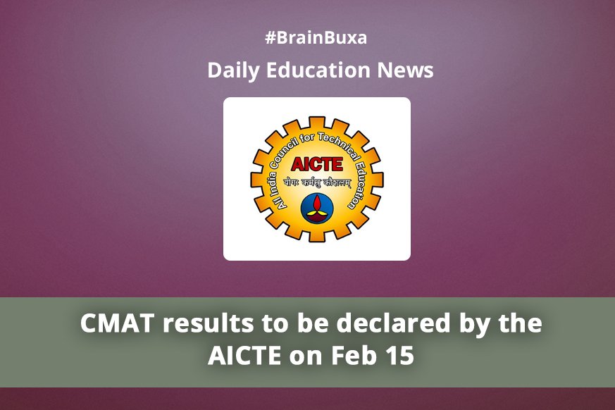 CMAT results to be declared by the AICTE on Feb 15