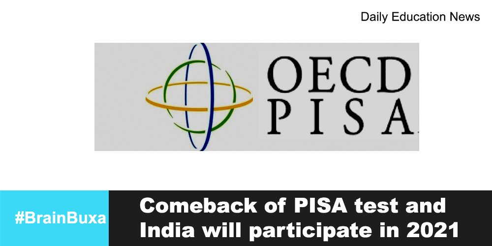 Comeback of PISA test and India will participate in 2021