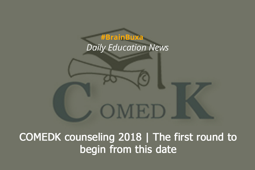 COMEDK counseling 2018 | The first round to begin from this date