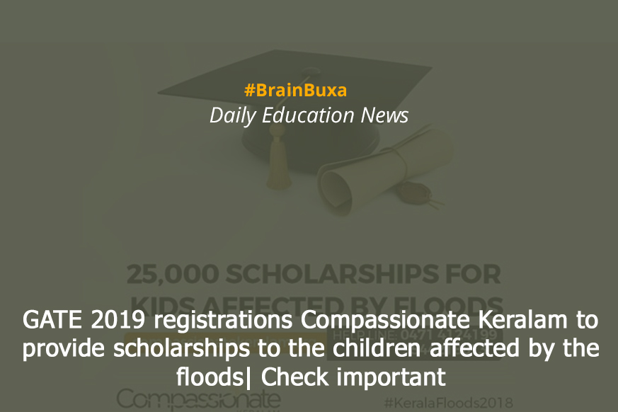 Compassionate Keralam to provide scholarships to the children affected by the floods